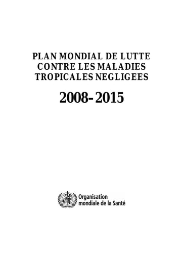 511 OMS 2007  Plan mondial ontre  maladies tropicales négligées 2008 2015